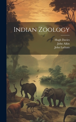 Indian Zoology - 1747-1822, Aikin John, and 1726-1798, Pennant Thomas, and Engraver, Maxell Peter