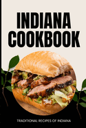 Indiana Cookbook: Traditional Recipes of Indiana