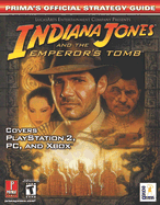 Indiana Jones and the Emperor's Tomb: Prima's Official Strategy Guide