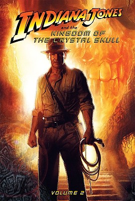 Indiana Jones and the Kingdom of the Crystal Skull: Vol.2 - Miller, John Jackson