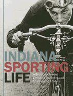 Indiana Sporting Life: Selections from Traces of Indiana and Midwestern History