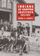 Indians at Hampton Institute, 1877-1923