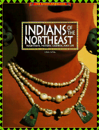 Indians of the Northeast: Traditions, History, Legends, and Life - Courage Books