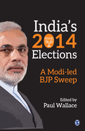 Indias 2014 Elections: A Modi-led BJP Sweep