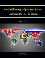 India's Changing Afghanistan Policy: Regional and Global Implications (Enlarged Edition)