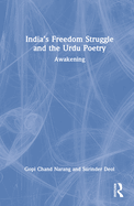 India's Freedom Struggle and the Urdu Poetry: Awakening