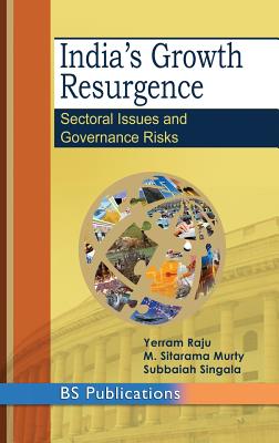 India's Growth Resurgence: Sectoral Issues and Governance Risks - Raju, B Yerram, and Murty, M Sitarama, and Subbaiah, Singala