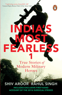 India's Most Fearless: True Stories of Modern Military Heroes