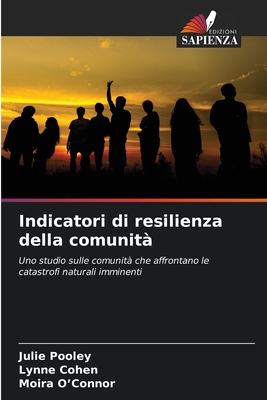 Indicatori di resilienza della comunit? - Pooley, Julie, and Cohen, Lynne, and O'Connor, Moira