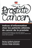 Indices d'inflammation chez les patients atteints de cancer de la prostate