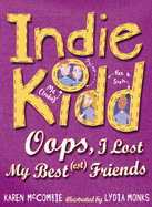 Indie Kidd Bk 2: Oops, I Lost My Best(Es - Mccombie Karen, and Monks Lydia