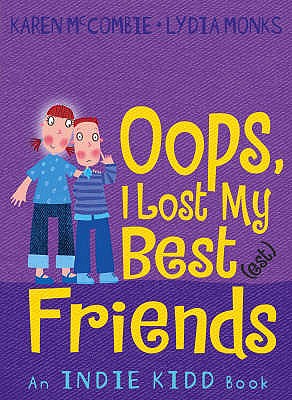 Indie Kidd: Oops, I Lost My Best(est) Friends - McCombie, Karen