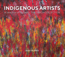 Indigenous Artists: A Selection of the Best - The Torch Collection