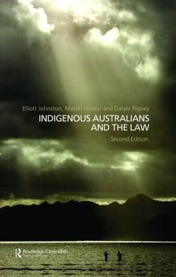 Indigenous Australians and the Law - Hinton, Martin (Editor), and Rigney, Daryle (Editor), and Johnston, Elliott (Editor)