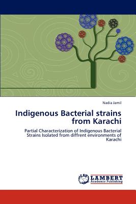 Indigenous Bacterial Strains from Karachi - Jamil, Nadia, Professor