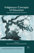 Indigenous Concepts of Education: Toward Elevating Humanity for All Learners