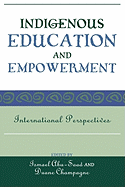 Indigenous Education and Empowerment: International Perspectives