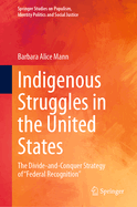 Indigenous Struggles in the United States: The Divide-and-Conquer Strategy of "Federal Recognition"