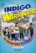 Indigo Warriors: The Adventure Begins!