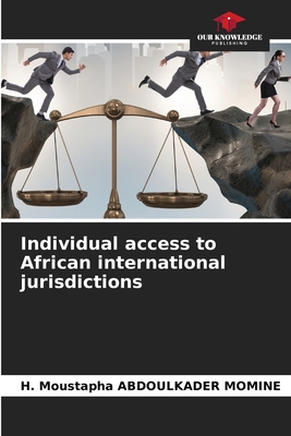 Individual access to African international jurisdictions - Abdoulkader Momine, H Moustapha