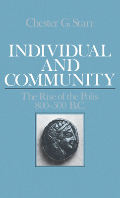 Individual And Community: The Rise Of The Polis 800-500 B.C. By Chester ...