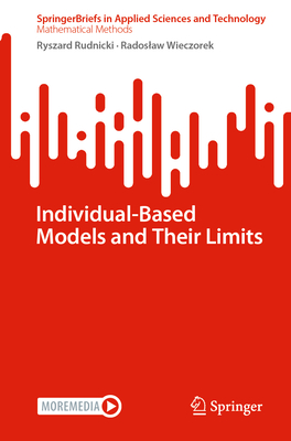 Individual-Based Models and Their Limits - Rudnicki, Ryszard, and Wieczorek, Radoslaw