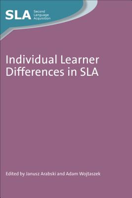 Individual Learner Differences in SLA, 59 - Arabski, Janusz (Editor), and Wojtaszek, Adam (Editor)