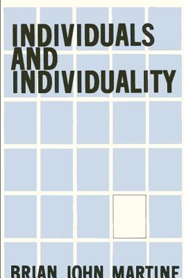 Individuals and Individuality - Martine, Brian John