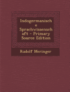 Indogermanische Sprachwissenschaft - Meringer, Rudolf