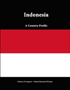 Indonesia: A Country Profile