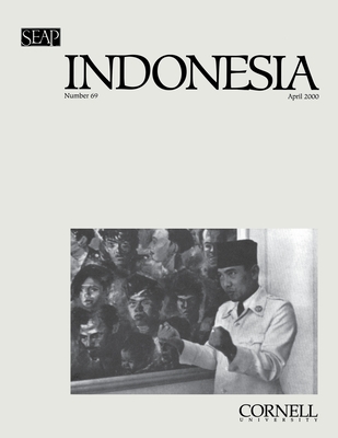 Indonesia Journal: April 2000 - Anderson, Benedict R O'g (Editor), and Shiraishi, Takashi (Editor), and Siegel, James T (Editor)