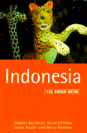 Indonesia: The Rough Guide - Backshall, Stephen, and Leffman, David, and Reader, Lesley