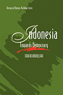 Indonesia: Towards Democracy