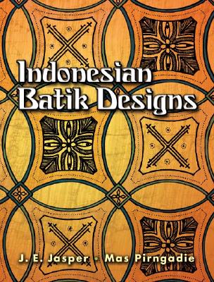 Indonesian Batik Designs - Jasper, J E, and Pirngadie, Mas