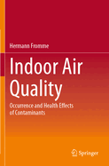 Indoor Air Quality: Occurrence and Health Effects of Contaminants