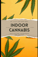 Indoor Cannabis: Cultivation Techniques for Success