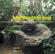 Indoor Water Garden Design - Rees, Yvonne