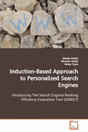 Induction-Based Approach to Personalized Search Engines Introducing the Search Engines Ranking Efficiency Evaluation Tool [Sereet]