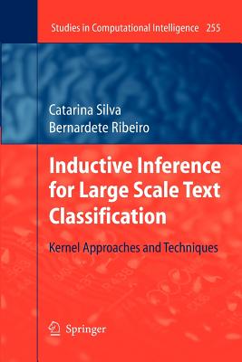 Inductive Inference for Large Scale Text Classification: Kernel Approaches and Techniques - Silva, Catarina, and Ribeiro, Bernadete