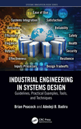 Industrial Engineering in Systems Design: Guidelines, Practical Examples, Tools, and Techniques