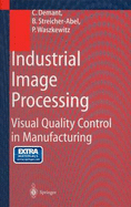 Industrial Image Processing: Visual Quality Control in Manufacturing