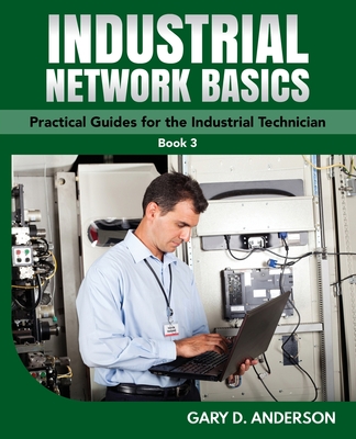 Industrial Network Basics - Anderson, Gary D