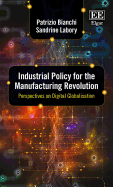Industrial Policy for the Manufacturing Revolution: Perspectives on Digital Globalisation