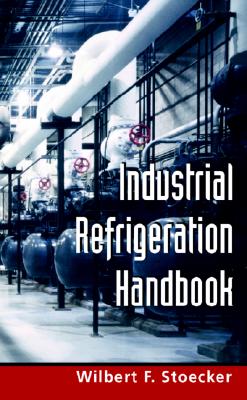 Industrial Refrigeration Handbook - Stoecker, Wilbert