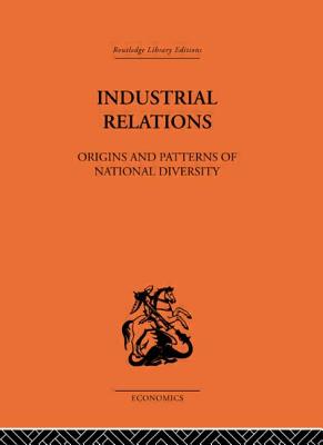 Industrial Relations: Origins and Patterns of National Diversity - Poole, Michael