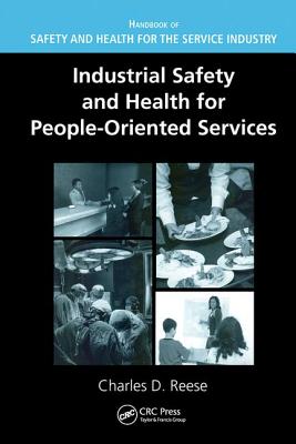 Industrial Safety and Health for People-Oriented Services - Reese, Charles D