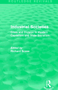 Industrial Societies (Routledge Revivals): Crisis and Division in Western Capatalism