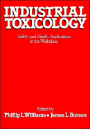 Industrial Toxicology: Safety and Health Applications in the Workplace