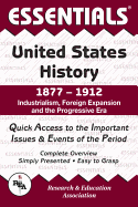 Industrialism, Foreign Expansion and the Progressive Era: 1877 to 1912