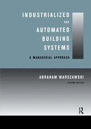 Industrialized and Automated Building Systems: A Managerial Approach